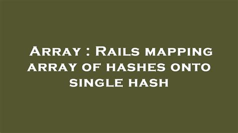 ), and i don&39;t know the syntax FE team will send this hash in url and how i can take this hash in rails. . Rails permit array of hashes